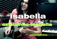 巴西小伙ozielzinho-isabella全套乐曲伴奏音频